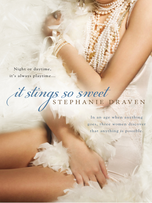 Title details for It Stings So Sweet by Stephanie Draven - Available